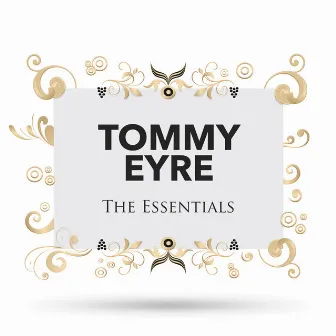 The Essentials by Tommy Eyre