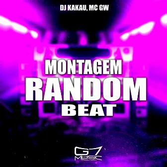 Montagem Random Beat by DJ KaKau