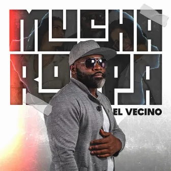 Mucha Ropa by El Vecino