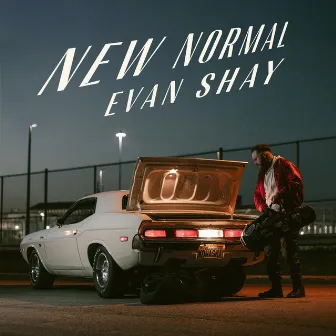 New Normal by Evan Shay