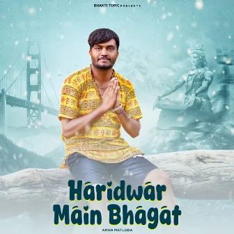 Haridwai Main Bhagat by AMAN MATLODA