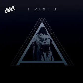 I Want U by Azzido Da Bass