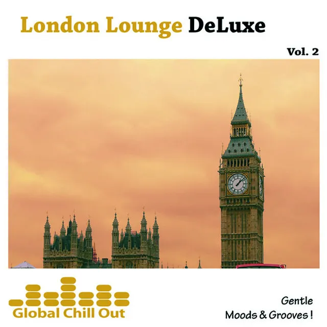 London Lounge Deluxe Vol. 2 - Gentle Moods & Grooves!