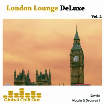 London Lounge Deluxe Vol. 2 - Gentle Moods & Grooves! by Odd System