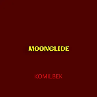 Moonglide by Komilbek