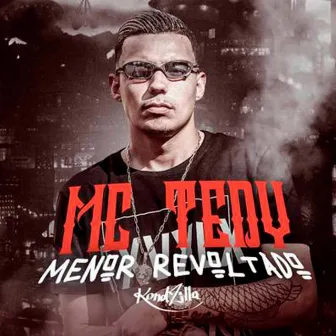 Menor Revoltado by Mc Tedy