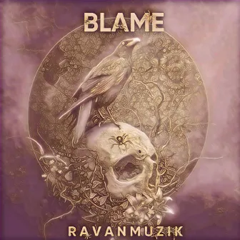 Blame by RAVAN MUZIK