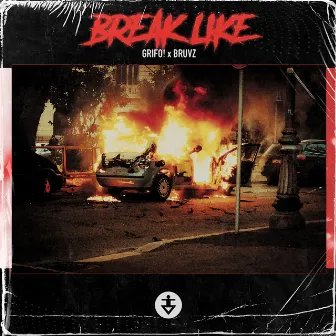 Break Like by Grifo!