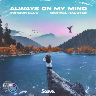 Always On My Mind by Horizon Blue