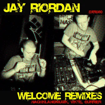 Welcome Remixed by Jay Riordan