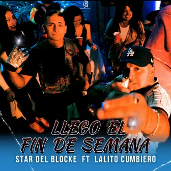 Llego el Fin de Semana by Star Del Blocke