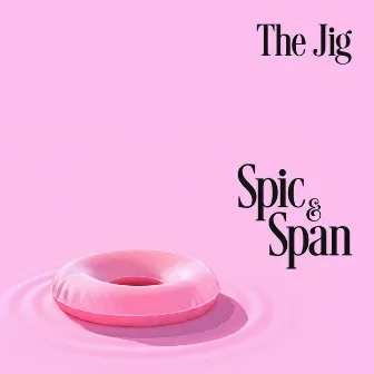 Spic & Span by The Jig