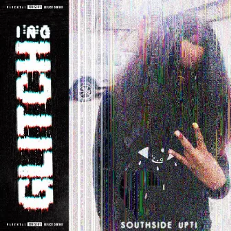 Glitching by Southside Upti