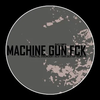 Machine Gun Fck by Bad Omen