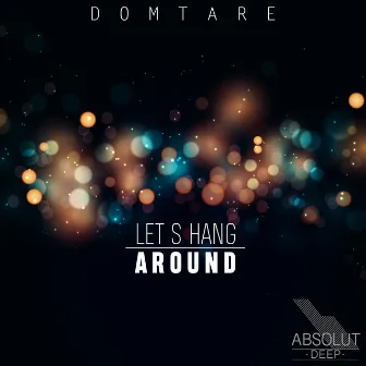 Let's Hang Around by Domtare