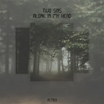 Alone in My Head by Two Sins