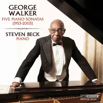 George Walker: Piano Sonatas by Steven Beck