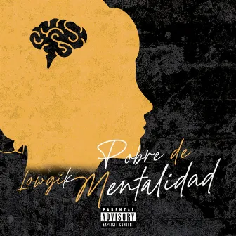 Pobre de Mentalidad by Lowgik