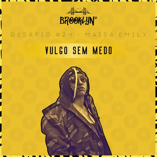 Vulgo sem medo