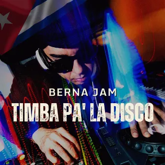 Timba pa' la Disco by Berna Jam