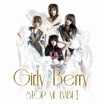 GIRLY BERRY - STOP ME BABE by Girly Berry