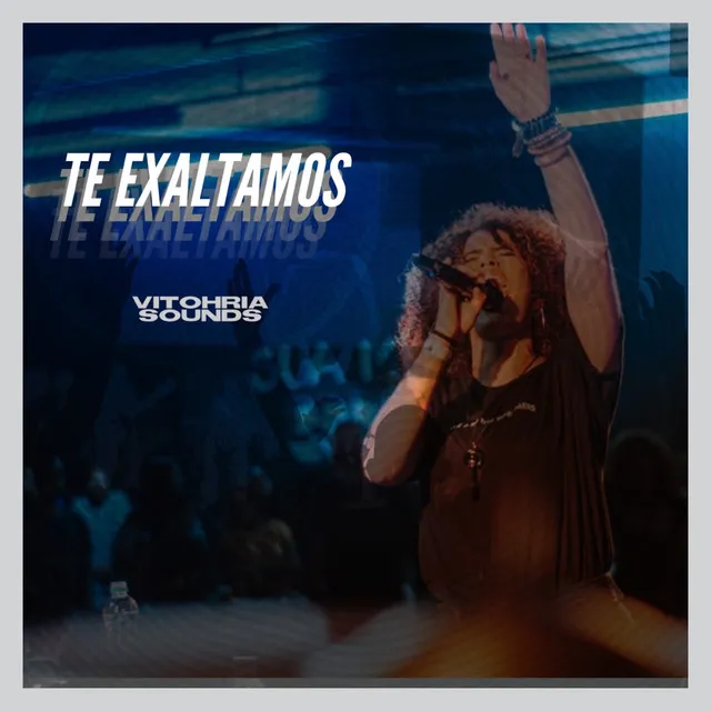 Te Exaltamos