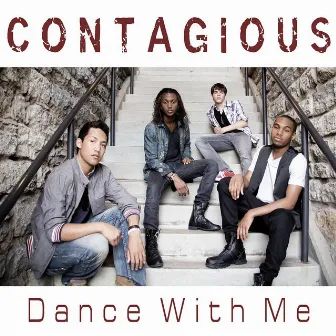 Dance With Me - Single by Contagious