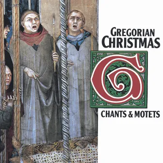 Gregorian Christmas: Chants & Motets by Capella Gregoriana