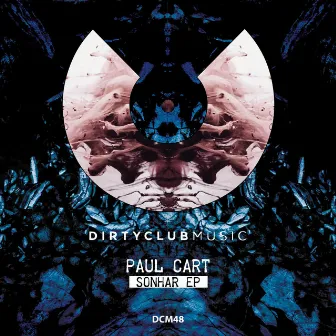 Sonhar Ep by Paul Cart