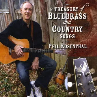 A Treasury of Bluegrass and Country Songs by Phil Rosenthal