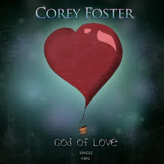 God of Love - Single by Corey Foster