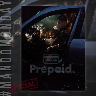 Prepaid || MandoMonday Freestyle by Man do