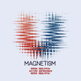 Magnetism by Arash Abolfathi