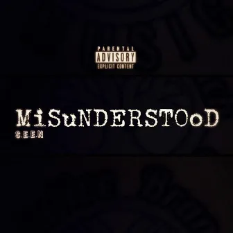 MiSuNdErStOoD by S.E.E.N