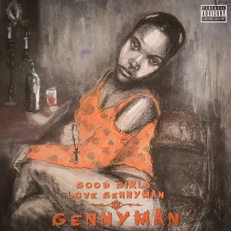 Good Girls Love GennyMan by GennyMan