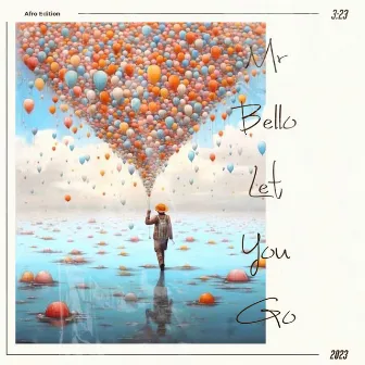 Let You Go by Mr Bello