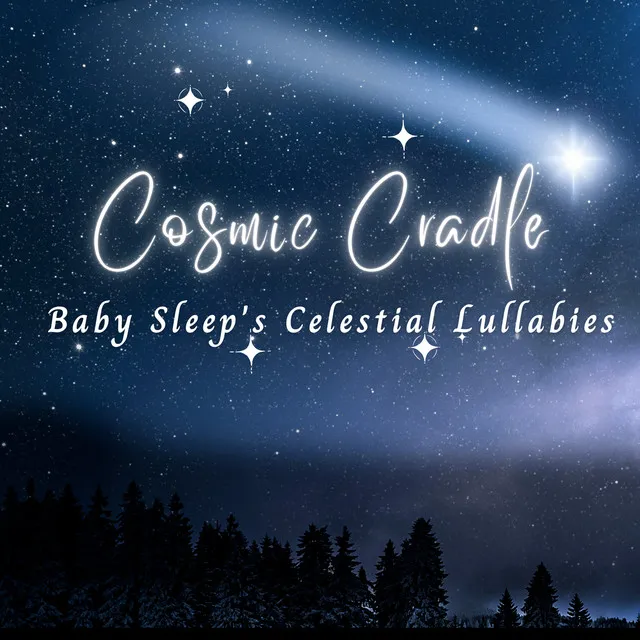 Cosmic Cradle: Baby Sleep's Celestial Lullabies