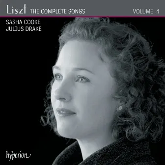 Liszt: The Complete Songs, Vol. 4 by Sasha Cooke