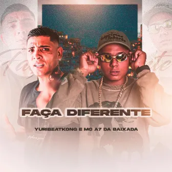 Faça Diferente by Mc A7 Da Baixada