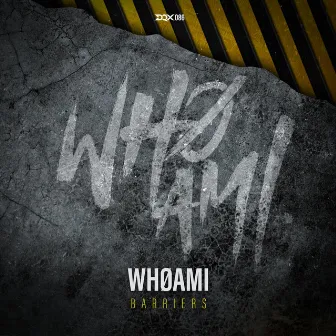 Barriers by WHØAMI