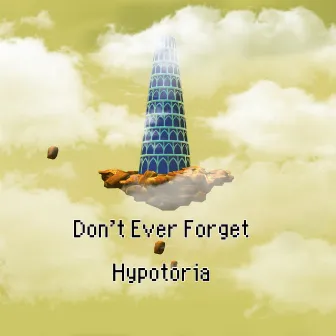 Don't Ever Forget by Hypotoria