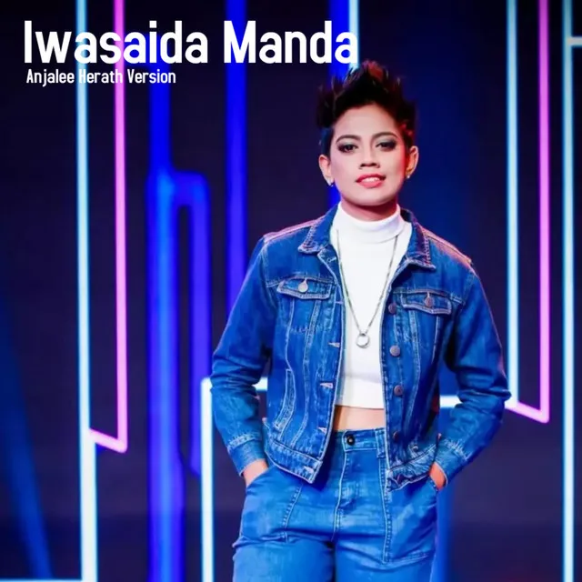 Iwasaida Manda - Anjalee Herath Version