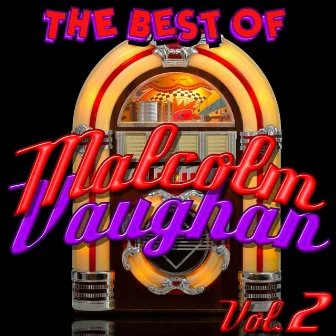 The Best of Malcolm Vaughan: Vol. 2 by Malcolm Vaughan