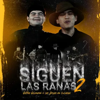 Siguen Las Ranas 2 by Las Joyas de Culiacán