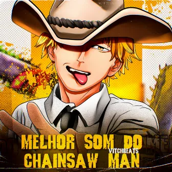 Melhor Som do Chainsaw Man by VitchBeats