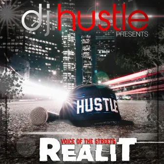 DJ Hustle Presents: Voice of the Streets Reali T by DJ Hustle