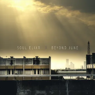 Soul Elixr X Beyond June by Soul Elixr