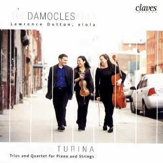 Turina: Trios & Quartet for Piano & Strings by Damocles Trio