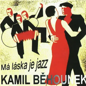 Má Láska Je Jazz by Kamil Behounek