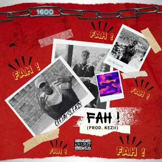 Fah! by CeeJay Sleazy